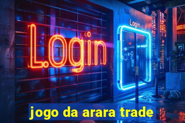 jogo da arara trade